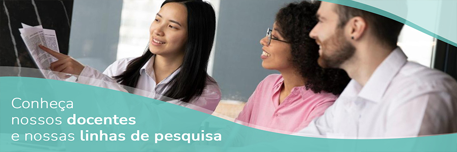 Conheça nossos docentes e nossas linhas de pesquisa